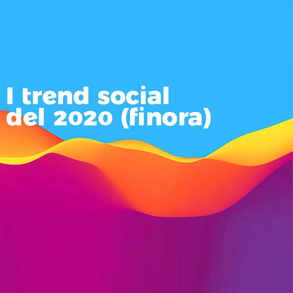 I 5 trend social del 2020 (finora)