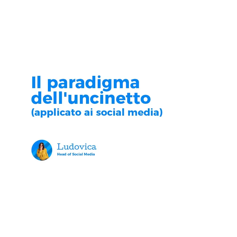 Il paradigma dell’uncinetto (applicato ai social media)