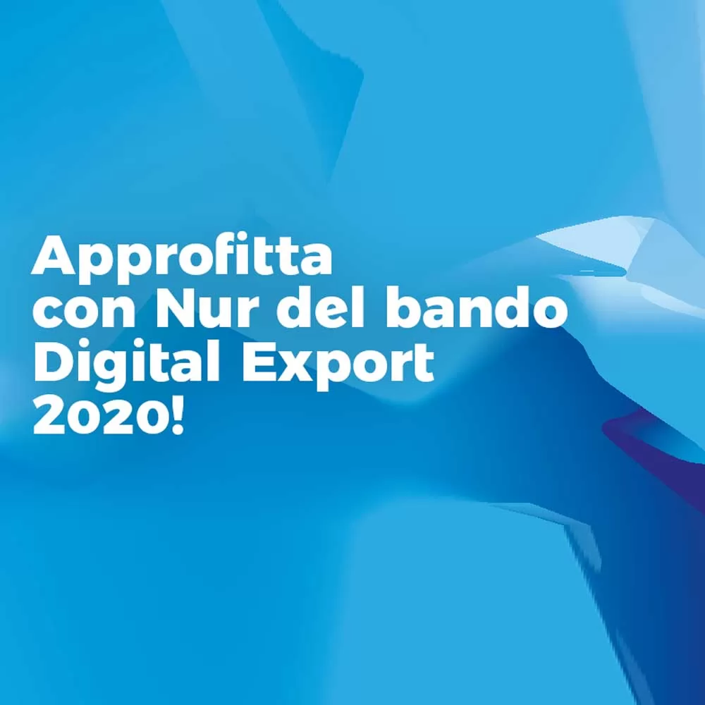 Aderisci con NUR al Bando Digital Export 2020